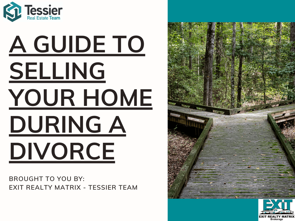 A Helpful Guide to Selling Your Home During a Divorce.